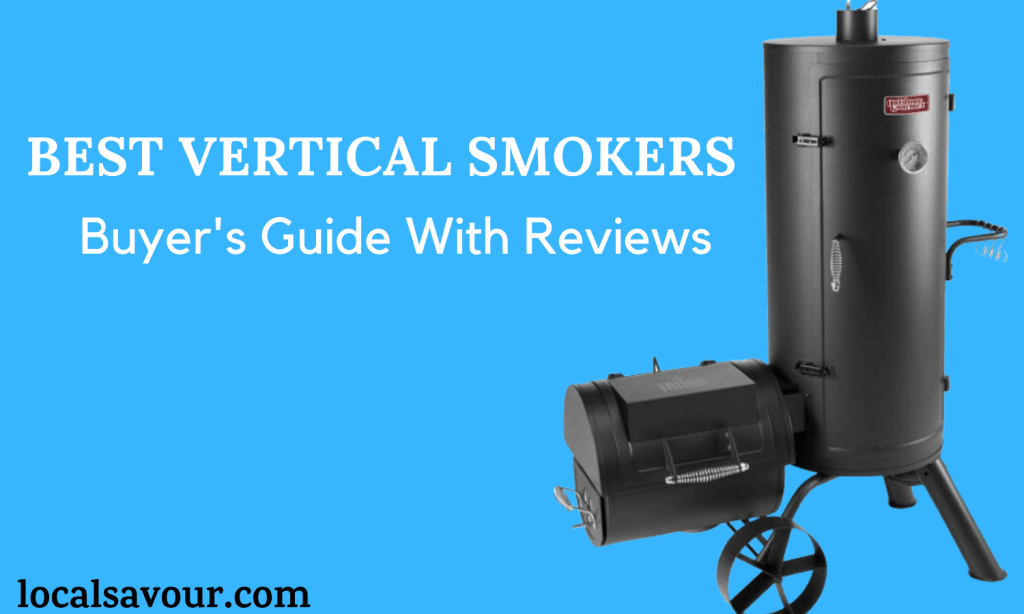 Best Vertical Smoker Reviews (2020) Under 400/500 Read Now!
