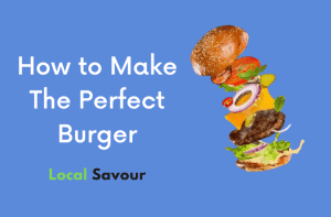 How to Make the Perfect Burger